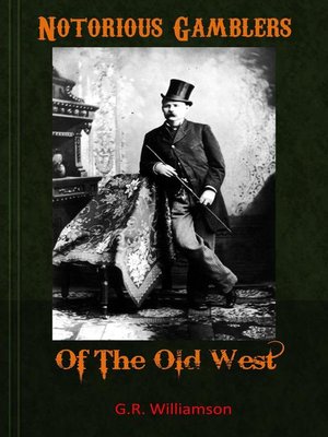 cover image of Notorious Gamblers of the Old West
